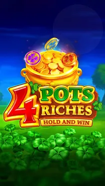 4 Pots Riches: Hold and Win