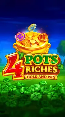 4 Pots Riches: Hold and Win